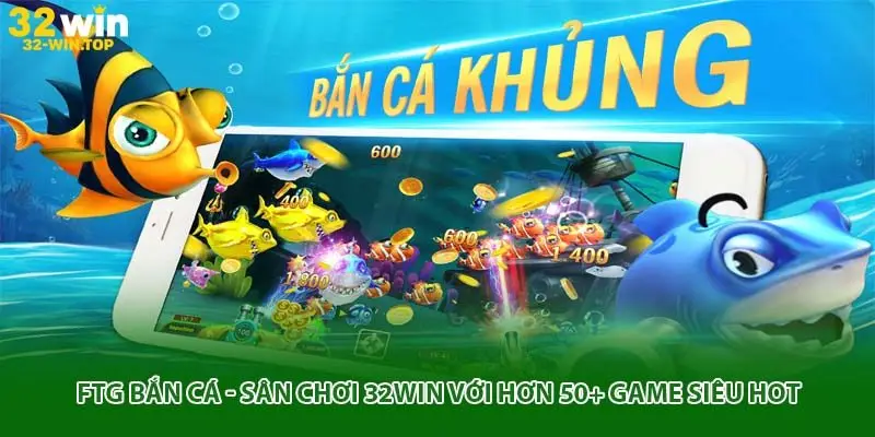 ftg bắn cá